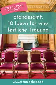 Standesamt 10 Ideen Fur Eine Festliche Trauung In 2020 Trauung Standesamtliche Hochzeit Hochzeitsplanung Tipps