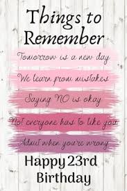 May we always be as close as family. 100 Happy 23rd Birthday Quotes Wishes Of 2021