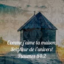 J Aime Ta Maison Versets Psaume 84 Psaumes