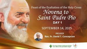 Feast of the Exaltation of the Holy Cross (Novena to Saint Padre Pio Day 1) 