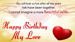 Birthday Wishes For My Lovely Wife Happy Birthday Wife Birthday Wishes For Wife Images Free Download In 2020 Birthday Wishes For Wife Happy Birthday My Love Special Birthday Wishes