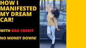 Where can i get a car with no credit and no money down. How I Manifested My Dream Car Bad Credit No Money Down Youtube
