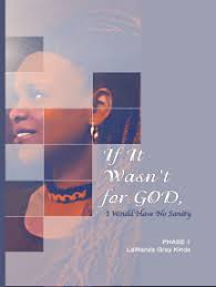 If It Wasn't for GOD, I Would Have No Sanity by LaWanda Gray Kinds (Ebook) 