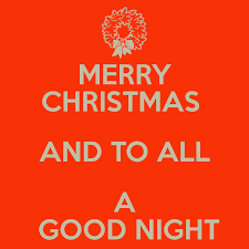 Maybe you would like to learn more about one of these? Merry Christmas And To All A Good Night Poster Bonn Keep Calm O Matic