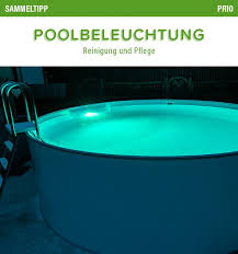 Poolbeleuchtung Reinigung Und Pflege Pool Beleuchtung Poolreinigung Pool