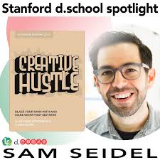 Creative Hustle with Sam Seidel