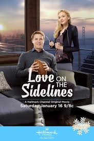 Love On The Sidelines Laurel Is A Struggling Fashion Designer Who Finds Herself With A Job As A Personal Assist Hallmark Movies Romantic Movies Family Movies