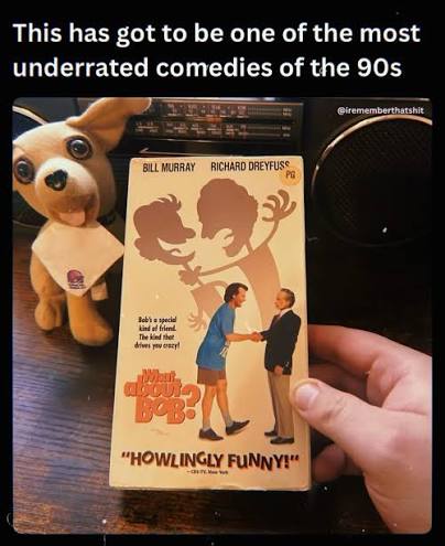 What About Bob? (1991) Bill Murray and Richard Dreyfuss at their absolute  best. Drop a 🙋 if you had this VHS on repeat. Bob Wiley showing up at your  therapist's vacation house