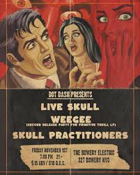 Downtown NYC art-rock/noise-punk legends LIVE SKULL are headlining this  very special night, the record release party