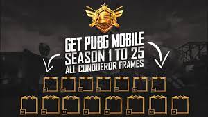Get Season 1 To 15 All Conqueror Frames Without Reaching Conqueror Pubg Mobile Youtube
