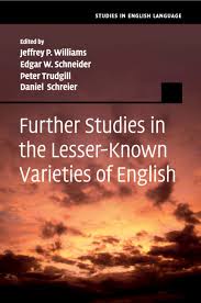 The Americas Part Ii Further Studies In The Lesser Known Varieties Of English