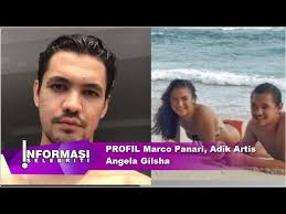 Penasaran seperti apa sosok marco panari yang juga adik kandung angela gilsha? Zzqn4gtqbp2mjm