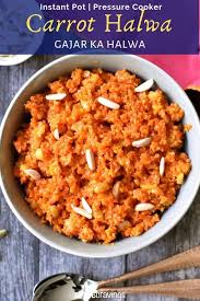Instant Pot Carrot Halwa Gajar Ka Halwa Recipe Recipes Gajar Ka Halwa Indian Food Recipes