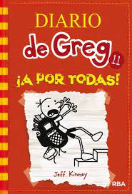 Greg está pasando por un mal momento. Diario De Greg 11 A Por Todas Jeff Kinney Casa Del Libro