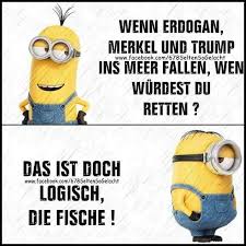 If Erdogan Merkel And Trump Fell Into The Sea Who Would You Save The Fish Of Course Lustige Zitate Und Spruche Haha Lustig Witze