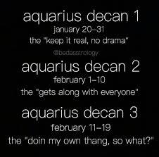 I Was Born Decan 2 I Get Along With Everyone Aquarius Truths Aquarius Quotes Aquarius Pisces Cusp