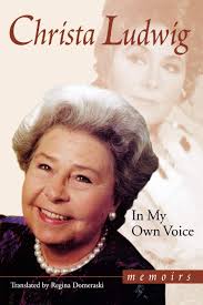 Christa ludwig singt von ewiger liebe von johannes brahms mit leonard bernstein am. In My Own Voice Memoirs Limelight Christa Ludwig Regina Domeraski 0073999997453 Amazon Com Books