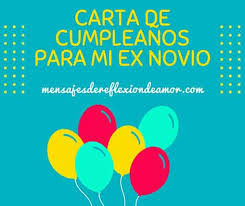 Oct 22, 2020 · los mejores mensajes de feliz cumpleaños para una prima en 2021. Bonita Carta De Feliz Cumpleanos Para Mi Ex Novio Original