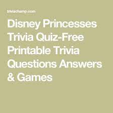 Disney Princesses Trivia Quiz Free Printable Trivia Questions Answers Games Trivia Questions And Answers Trivia Questions Trivia