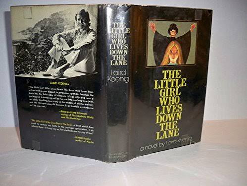 The Little Girl Who Lives Down The Lane by Koenig Laird: Fair Hardcover  (1974) | ThriftBooks-Reno