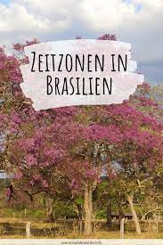 Zeitverschiebung Und Zeitzonen In Brasilien In 2021 Brasilien Urlaub Brasilien Zeitzonen