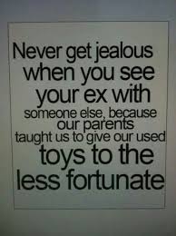 Please note that prints arrive unframed and are displayed in frames in product photos for reference and inspiration only. Never Get Jealous When You See Your Ex With Someone Else Meaningful Quotes Inspirational Quotes Funny Quotes