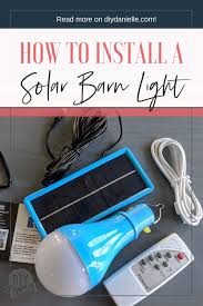 Install A Solar Shed Light With Remote Solar Shed Light Coop Lighting Outdoor Solar Lights