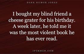 Sometimes a bad joke is just that: 40 Best Dark Humor Jokes For Those Who Enjoy Twisted Laughs
