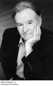 William Wellman Jr. to discuss his new biography of his father, legendary  Hollywood director, May 1, 2015