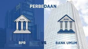 Industri manufaktur mulai menggeliat, impor bahan baku dan. Perbedaan Bank Umum Dan Bpr Bank Bahtera Masyarakat