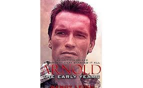 Arnold: The Early Years (The Unauthorized Biography), by Wendy Leigh