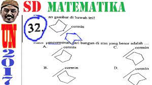 Pembahasan Us Usbn Sd 2017 Matematika No 32 Pencerminan Youtube