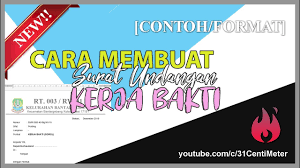 Salah satu surat resmi yang sering kali kita temui adalah surat undangan kerja bakti dari rt. Tutorial Surat Undangan Kerja Bakti Yang Baik Dan Benar Youtube