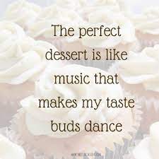 While elmo may be the big. Dancing Taste Buds Sweet Tooth Quotes Dessert Lover Sweet Qoutes