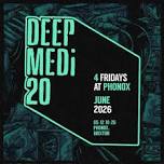 DEEP MEDi 20: 4 Fridays at Phonox