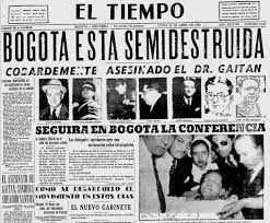 El bogotazo, 70 años del asesinato de gaitán. La Gente Que Dice Que El Tal Bogotazo Es Un Mito Pacifista