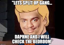 Carlton Lets Split Up Gang Daphne And I Will Check The Bedroom Image Tagged In Carlton Made W Imgflip Meme Maker Reaction Face Memes Funny Pictures