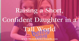 Short friendship quotes for those of you who are so blessed to have friends, let them know you love them through these short but sweet friendship quotes. Raising A Short Confident Daughter In A Tall World Mom S Choice Awards