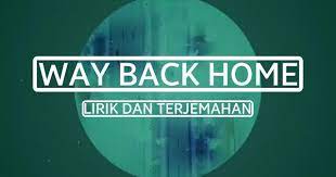 Lirik Lagu Shaun Conor Maynard Way Back Home Dan Terjemahan Maknanya Kutau Lirik
