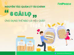 Ứng dụng hiệu quả nguyên tắc quản lý tài chính 6 cái lọ – FinPeace