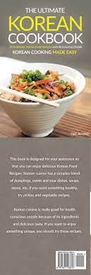 The Ultimate Korean Cookbook 25 Authentic Korean Food Recipes With All Essential Details Korean Cooking Made Easy Korean Food Authentic Korean Food Recipes