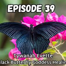 Tywanah Evette: Black Butterfly Goddess Healing by Strange Stories with the  Seeker and the Skeptic