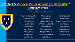 If you are a visitor, check back soon. Murray State Coehs On Twitter Congratulations To Our Students Who Were Named Who S Who Among Students At Murray State University For The 2019 20 Academic Year Https T Co Bmt72r2615