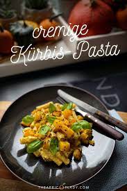 cremige kurbis pasta the apricot lady rezept rezepte pasta lebensmittel essen