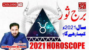 Taurus 2021 Forecast 2021 Kaisa Rahega 2021 Horoscope Taurus Zanjani Tv Youtube