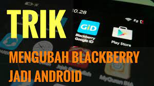 Maybe you would like to learn more about one of these? Mengubah Blackberry Jadi Android Youtube