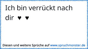 Ich Bin Verrückt Nach Dir Spruchmonsterde
