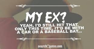 Http Www Searchquotes Com Sof Images Picture Quotes 31525 20130925 191245 Exboyfriend02 Jpg My Ex Quotes Ex Quotes Ex Quotes Funny