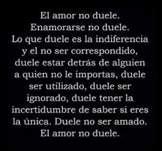 El Amor No Duele Cuando Te Ignoran Te Amo Como Eres Frases Inspiradoras