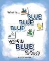 What Is Blue Blue Blue-What is Blue To You: Horton, Crystal ...